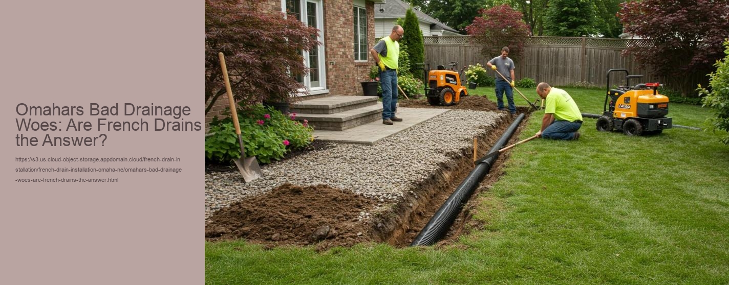 Omahars Bad Drainage Woes: Are French Drains the Answer?
